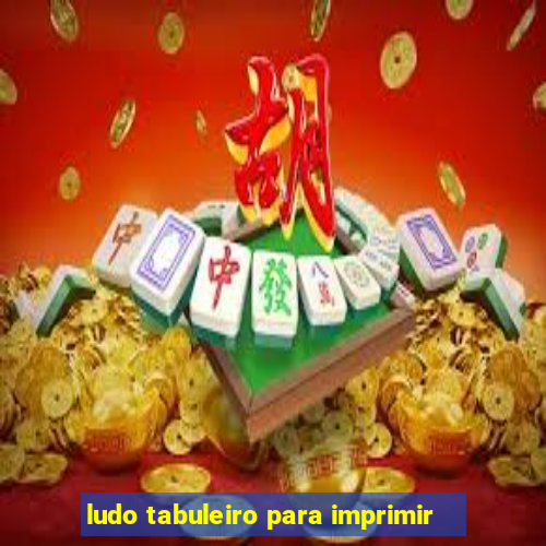 ludo tabuleiro para imprimir